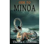 Theresa C Dintino Ode to Minoa (Tascabile)
