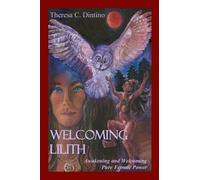 Theresa C Dintino Welcoming Lilith (Tascabile)