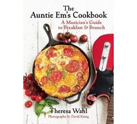 Theresa C. Wahl The Auntie Em's Cookbook (Copertina rigida)