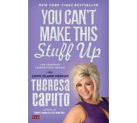 Theresa Caputo You Can't Make This Stuff Up (Tascabile)