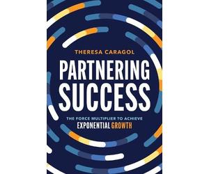 Theresa Caragol Partnering Success (Tascabile)
