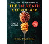 Theresa Carle-S The in Death Cookbook: To-Die-For Recipes fro (Copertina rigida)
