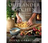Theresa Carle-Sanders Dian Outlander Kitchen: To the New Worl (Copertina rigida)