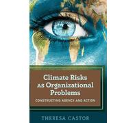 Theresa Castor Climate Risks as Organizational Problems (Copertina rigida)