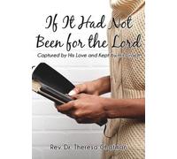 Theresa Chatman If It Had Not Been for the Lord (Tascabile)