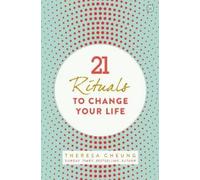 Theresa Cheung 21 Rituals to Change Your Life (Tascabile)