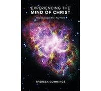 Theresa Cummings Experiencing the Mind of Christ (Tascabile)
