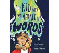 Theresa Dabney The Kid Who Was Afraid of Words (Copertina rigida)