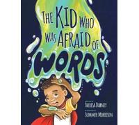 Theresa Dabney The Kid Who Was Afraid of Words (Tascabile)