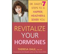 Theresa Dale Revitalize Your Hormones (Tascabile)