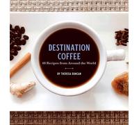 Theresa Duncan Destination Coffee (Copertina rigida)