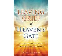 Theresa Ellison Leaving Grief at Heaven's Gate (Tascabile)