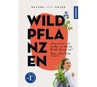 Theresa Ester Nature Guide Wildpflanzen: Komm mit mir nach draußen, (Tascabile)