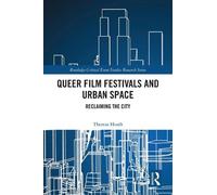 Theresa Heath Queer Film Festivals and Urban Space (Copertina rigida)