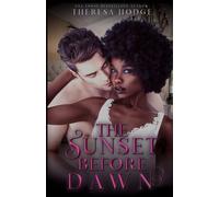 Theresa Hodge The Sunset Before Dawn (Tascabile)