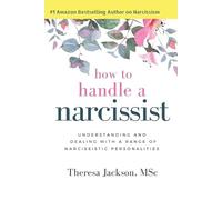 Theresa Jackson How to Handle a Narcissist (Tascabile)