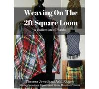 Theresa Jewell Ashli Couch Weaving on the 2ft Square Loom (Tascabile)
