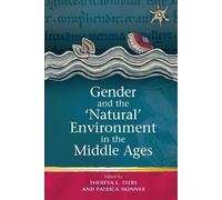 Theresa L. Tyer Gender and the 'Natural' Environment in the M (Copertina rigida)