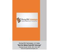 Theresa M House Winning With Technologies, LLC (Tascabile)