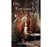 Theresa-Marie Smith On Fortune's Tide (Tascabile)