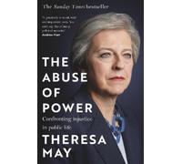 Theresa May The Abuse of Power (Tascabile)