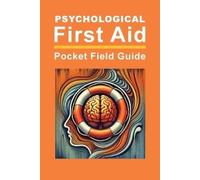 Theresa Menders Daniel Farber Huang Psychological First Aid (Tascabile)