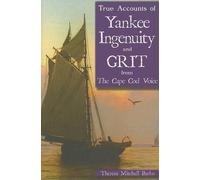 Theresa Mitchel True Accounts of Yankee Ingenuity and Grit from the (Tascabile)