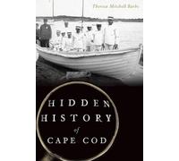 Theresa Mitchell Barbo Hidden History of Cape COD (Tascabile)