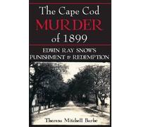 Theresa Mitchell Barbo The Cape COD Murder of 1899 (Tascabile)
