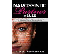Theresa Phd Recovery Narcissistic Partner Abuse (Tascabile) Narcissistic Abuse