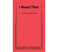 Theresa Rebeck I Need That (Tascabile)