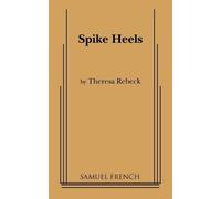 Theresa Rebeck Spike Heels (Tascabile)