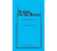 Theresa Rebeck Sunday on the Rocks (Tascabile)