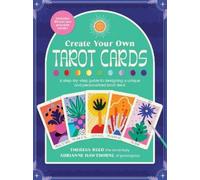 Create Your Own Tarot Cards: A step-by-step guide to designing a unique and personalized tarot deck-Includes 80 cut-out practice cards!
