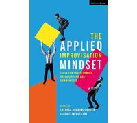 Theresa Robbins Dudeck The Applied Improvisation Mindset (Tascabile)