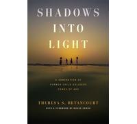 Theresa S. Betancourt Shadows into Light (Copertina rigida)