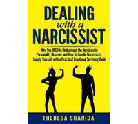 Theresa Shahida Dealing With A Narcissist (Tascabile)