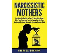 Theresa Shahida Narcissistic Mothers (Tascabile)