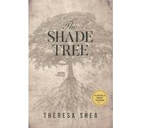 Theresa Shea The Shade Tree (Tascabile) Guernica Prize