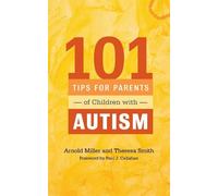 Theresa Smith Arnold Mill 101 Tips for Parents of Children with Auti (Tascabile)