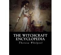 Theresa T Whilpool The Witchcraft Encyclopedia (Tascabile)