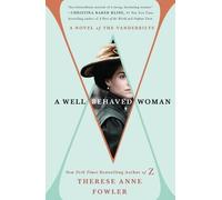 Therese Anne Fowler A Well-Behaved Woman (Tascabile)