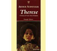 Therese. Cronaca di una vita di donna - 2020 - Passigli