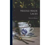 Thérèse de 1846-1890 Dillmont Needle-made Laces (Tascabile)