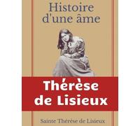 Thérèse de Lisieux Sainte Thérèse de Lisieux Histoire d'une âme (Tascabile)