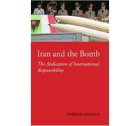 Therese Delpech Iran and the Bomb (Copertina rigida) CERI