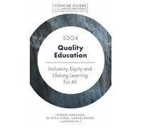 Therese Ferguson Dzintra Iliško Carmel Roofe Susa SDG4 - Quality Edu (Tascabile)