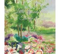 Thérèse Martin Little Lessons from St. Thérèse of Lisieux (Copertina rigida)