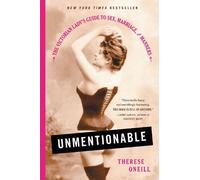 Therese Oneill Unmentionable (Tascabile)