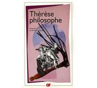 Thérèse philosophe: Ou Mémoires pour servir à l'histoire du Père Dirrag et de Mademoiselle Eradice